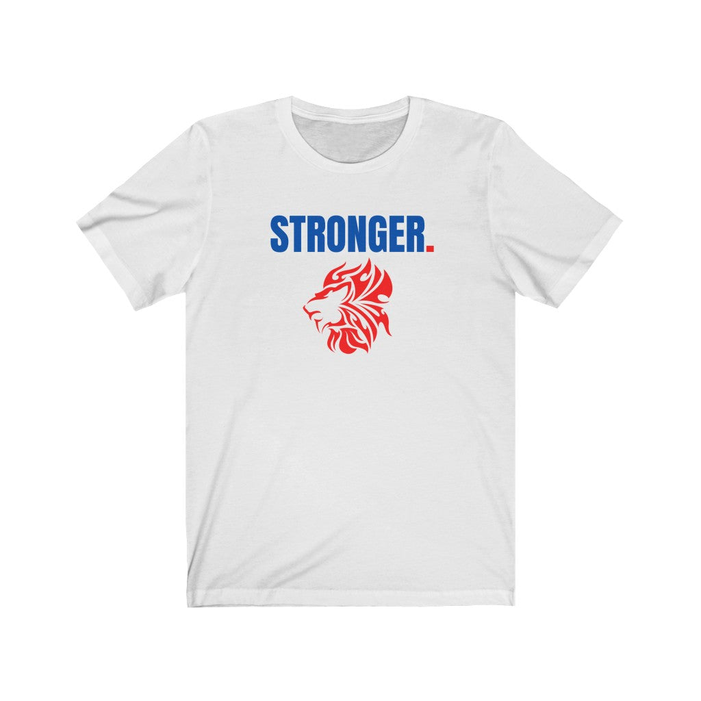 Stronger -  Unisex Jersey Short Sleeve Tee