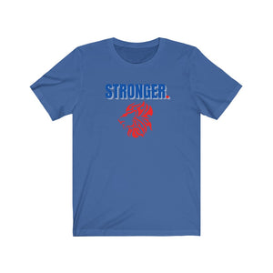 Stronger -  Unisex Jersey Short Sleeve Tee