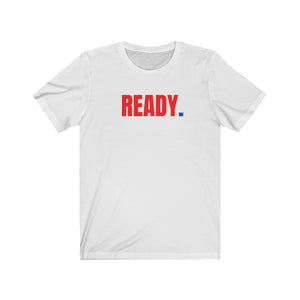 Ready - Unisex Jersey Short Sleeve Tee