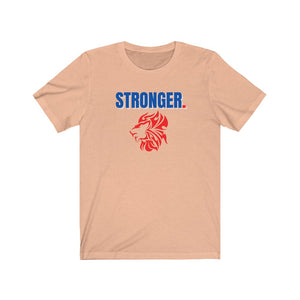 Stronger -  Unisex Jersey Short Sleeve Tee