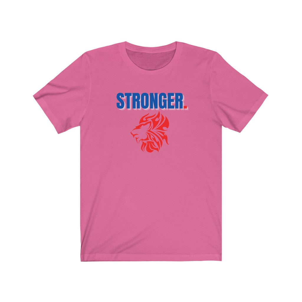 Stronger -  Unisex Jersey Short Sleeve Tee
