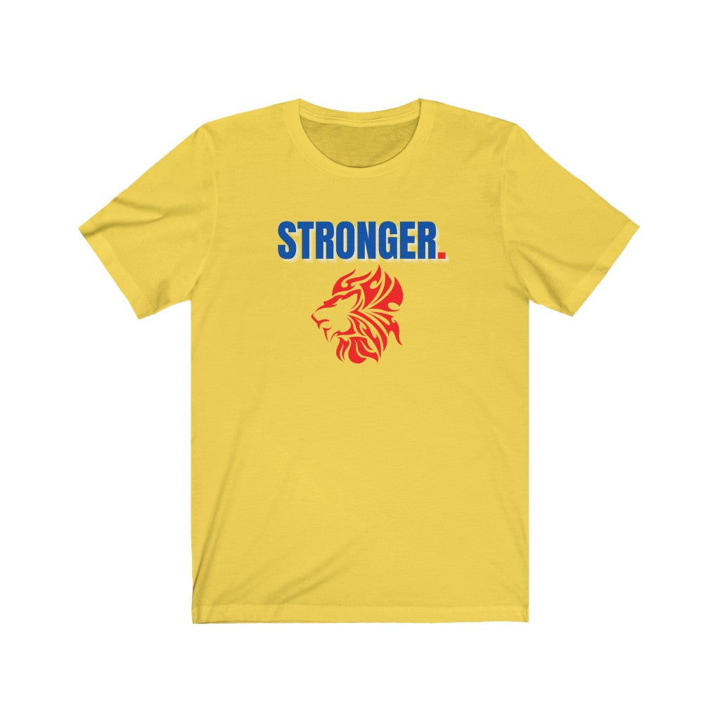 Stronger -  Unisex Jersey Short Sleeve Tee