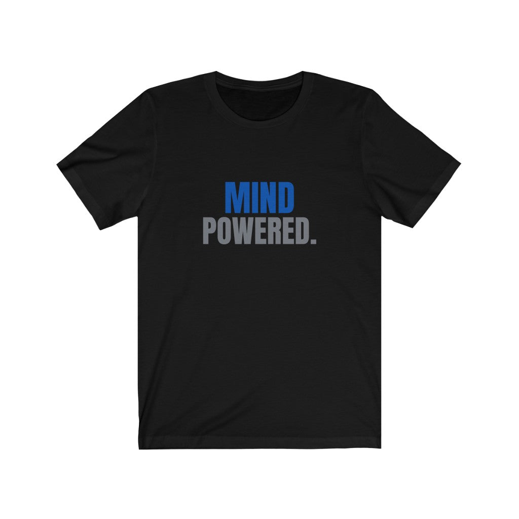 Mind Powered - Unisex Jersey Short Sleeve Tee