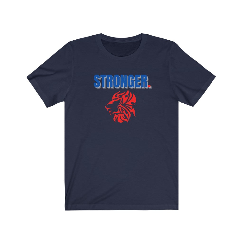 Stronger -  Unisex Jersey Short Sleeve Tee