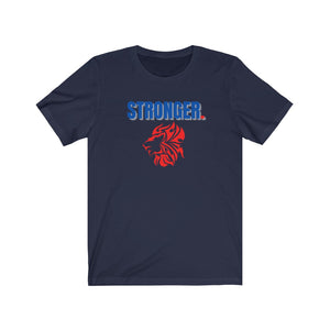 Stronger -  Unisex Jersey Short Sleeve Tee