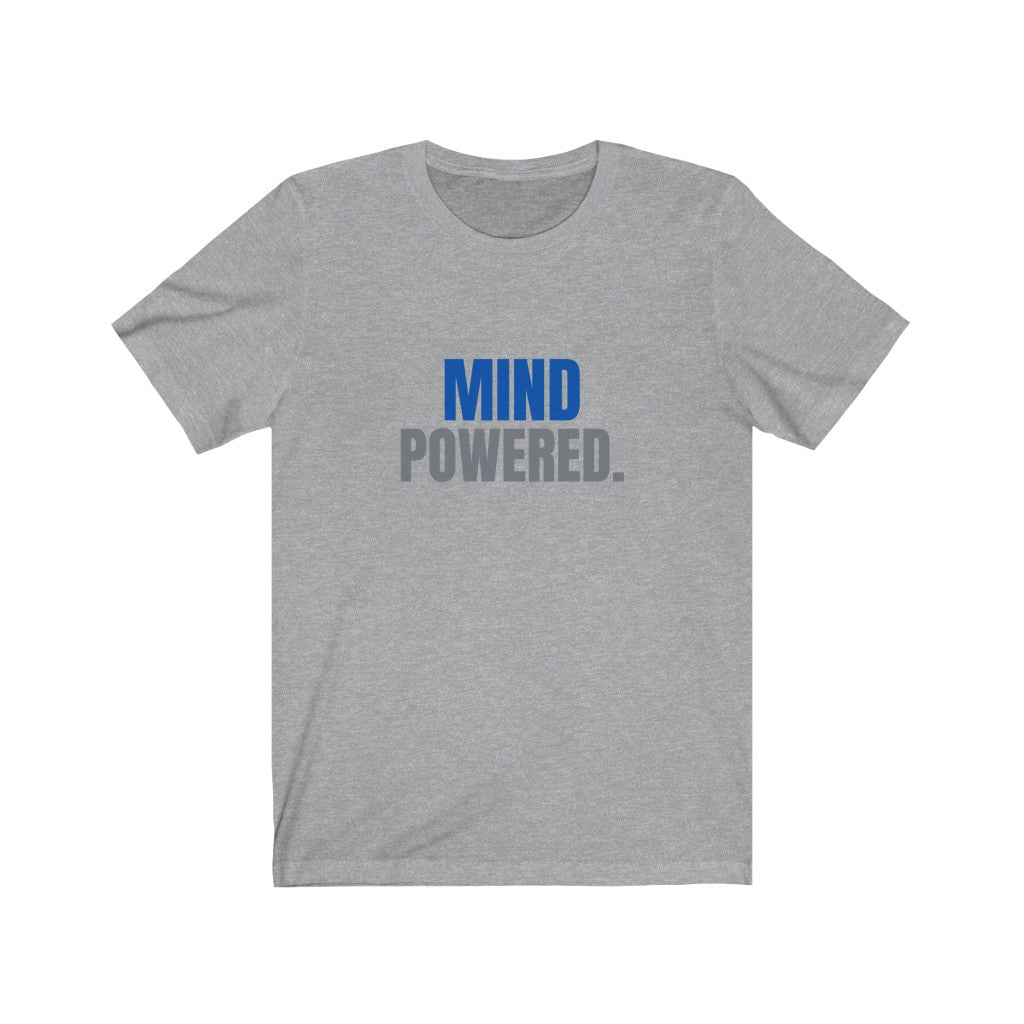 Mind Powered - Unisex Jersey Short Sleeve Tee