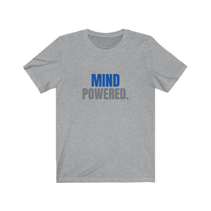 Mind Powered - Unisex Jersey Short Sleeve Tee